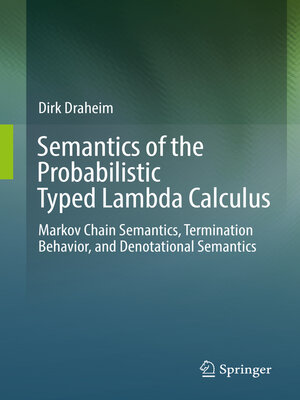 cover image of Semantics of the Probabilistic Typed Lambda Calculus